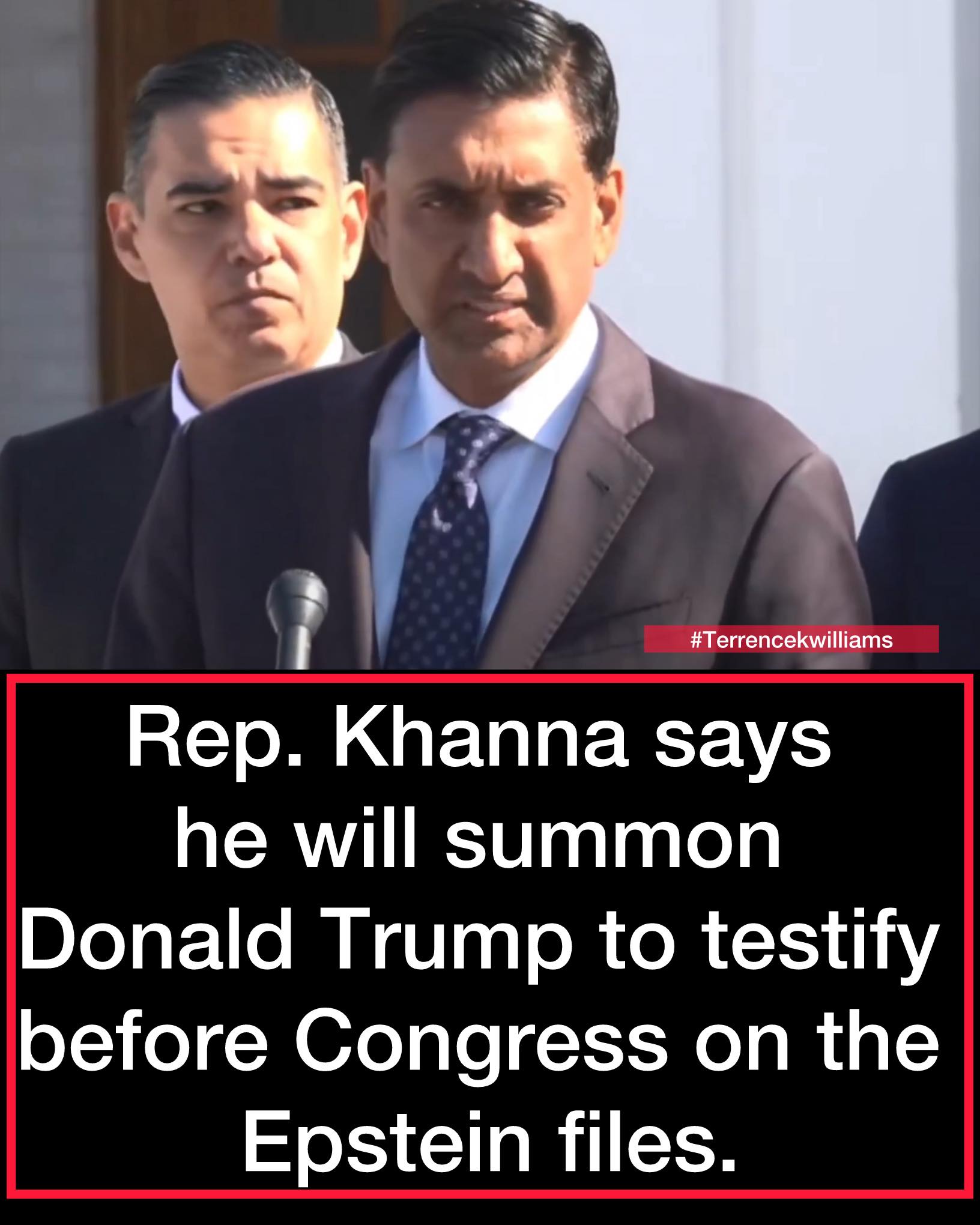Terrence - SUMMON TRUMP: Rep. Ro Khanna says he will summon Donald ...