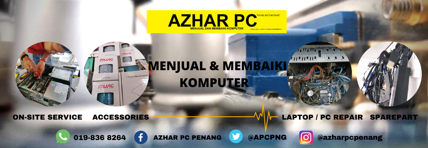 AZHAR PC Penang | Penang Island
