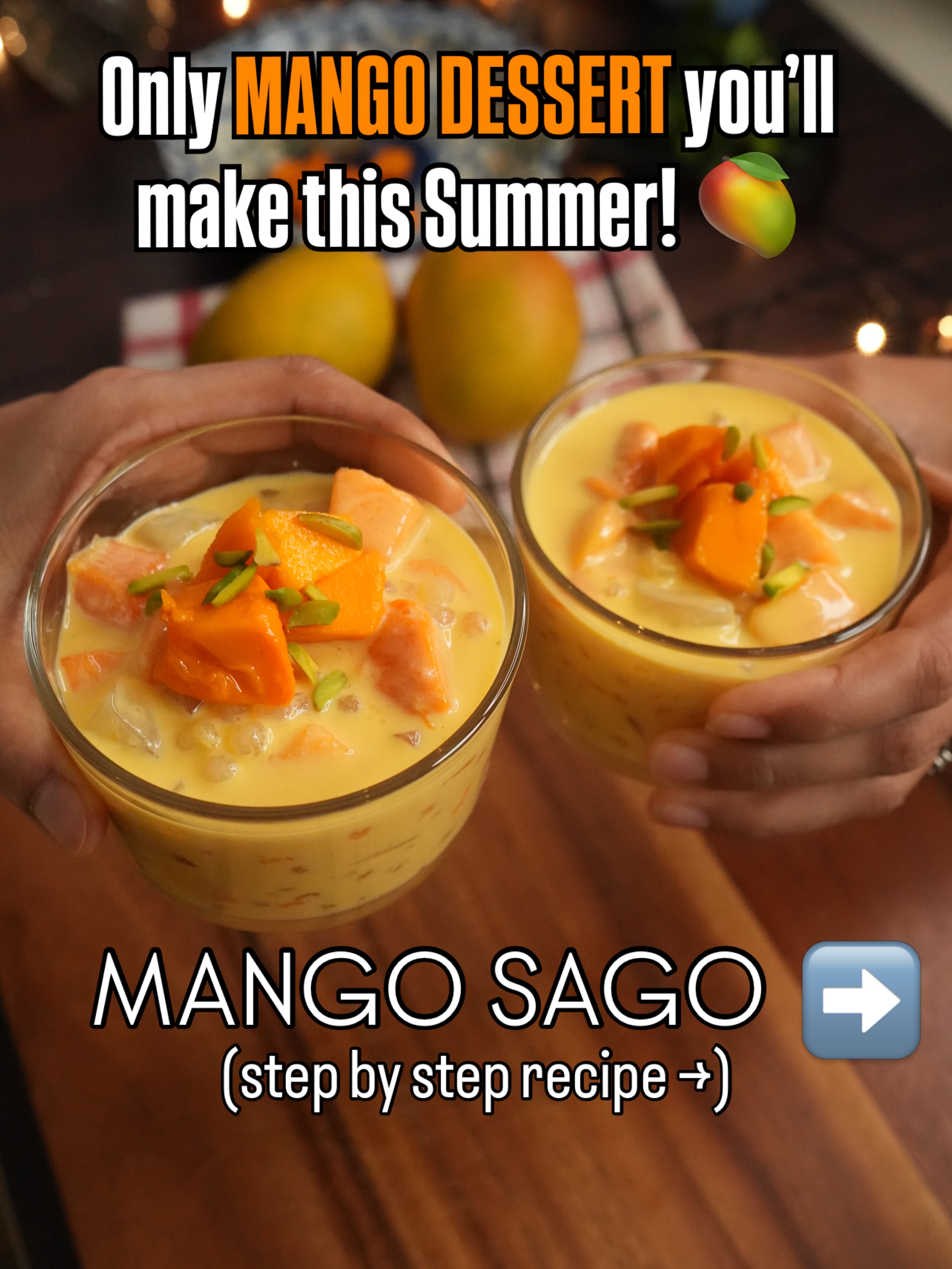 COMMENT “MANGO” for Mango Sago with Tadgola Twist