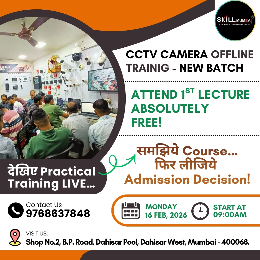 SKILL MUMBAI - 🎓 CCTV CAMERA OFFLINE TRAINING – NEW BATCH... | Facebook