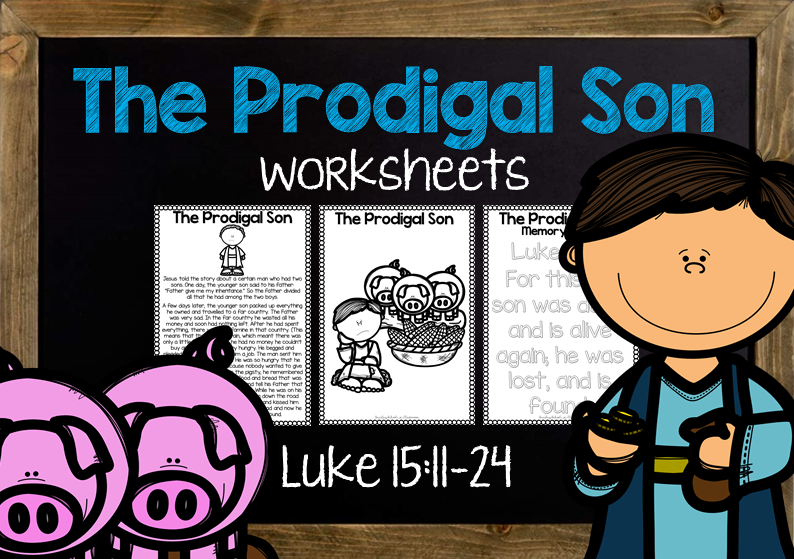 The Prodigal Son: Luke 15: 11-24... - Sunday School Classroom