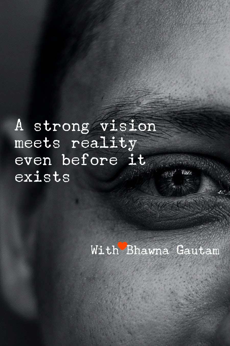 A strong vision... - The Power of Thoughts and Imaginations