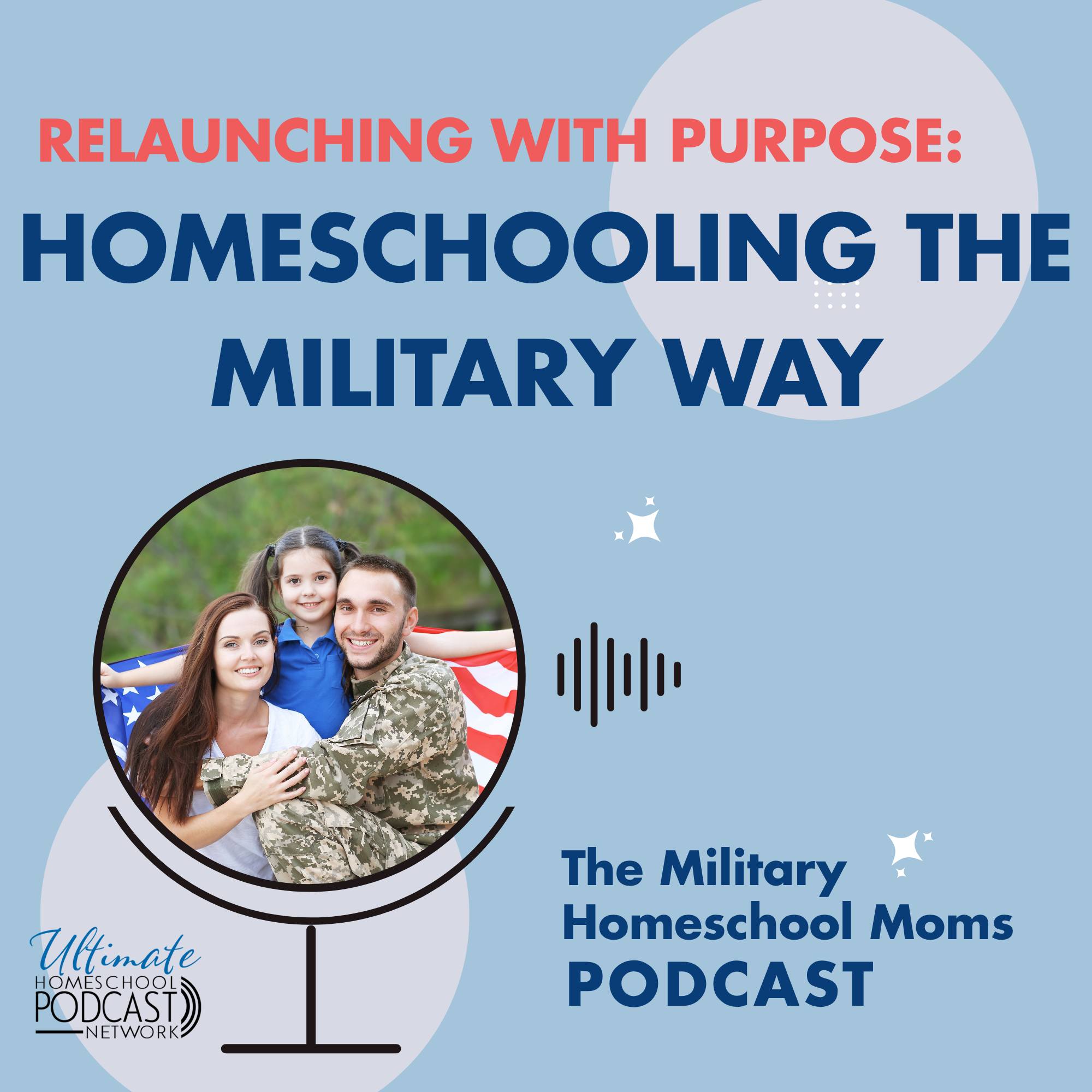 Military Homeschool... - Ultimate Homeschool Podcast Network | Facebook