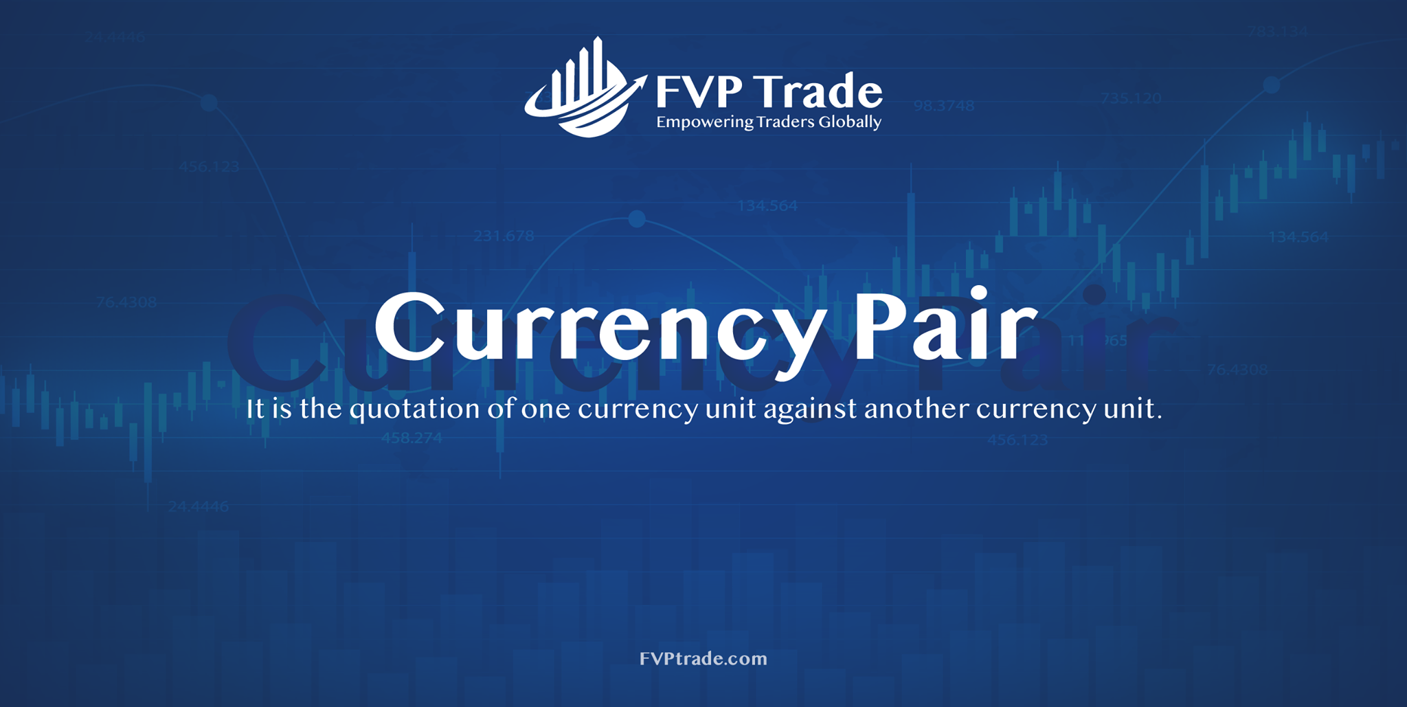 FVP - 𝐓𝐫𝐚𝐝𝐞𝐫 𝐃𝐢𝐜𝐭𝐢𝐨𝐧𝐚𝐫𝐲：What is Currency Pair? It is the quotation of ...