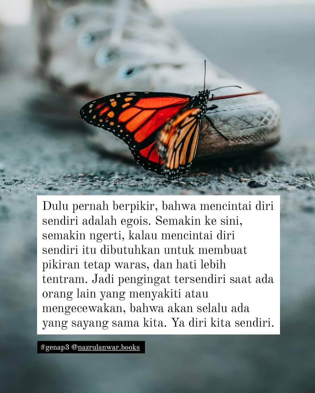 Nazrul Anwar Jadi Sayangilah Diri Sendiri Agar Kita Punya Energi Lebih Untuk Menyayangi Dunia Sekitar Kita Menyayangi Pasangan Keluarga Pekerjaan Atau Apapun Yang Membutuhkan Kasih Sayang Kita Dengan Sepenuh Hati ㅤㅤ