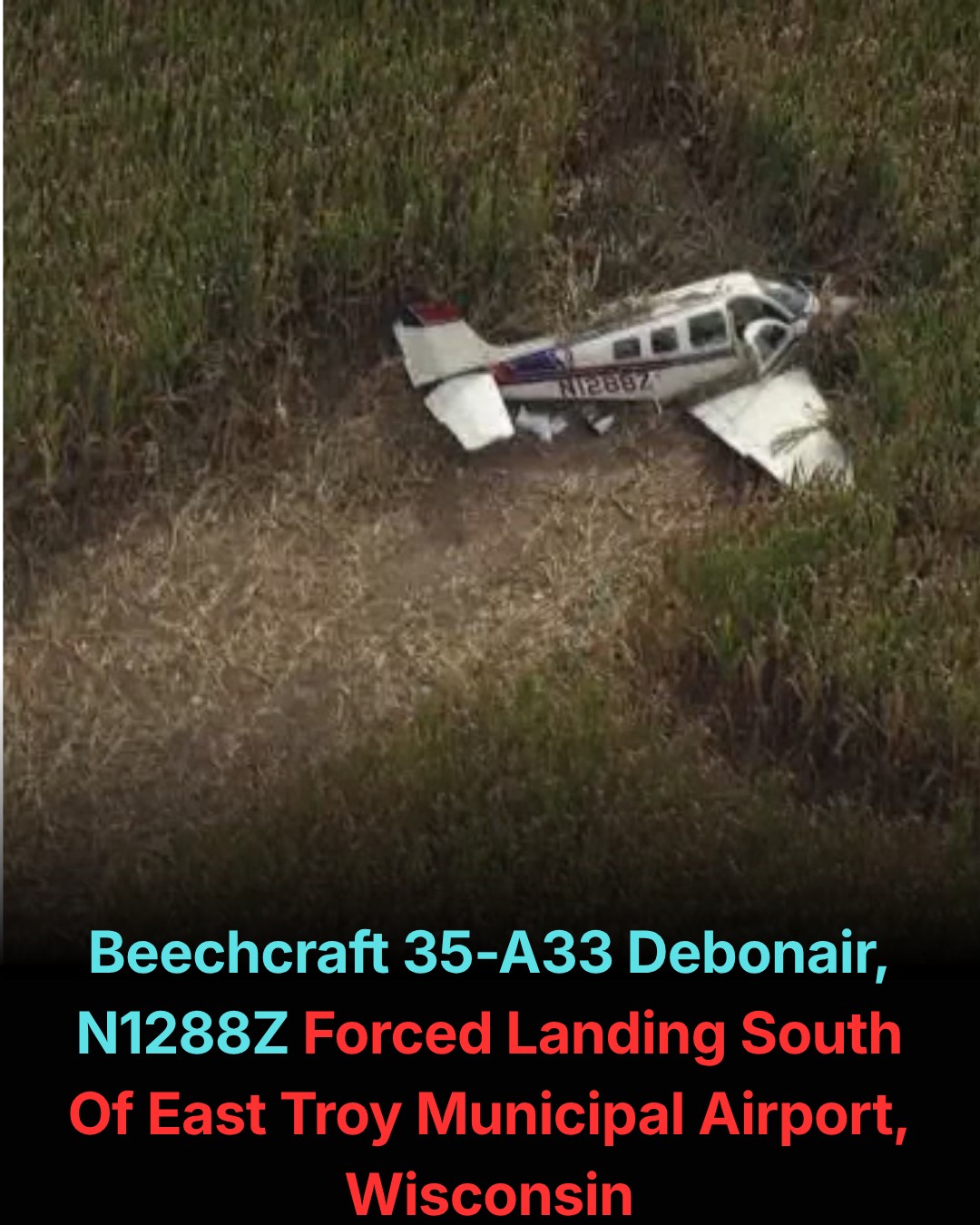 🚨 N1288Z Beechcraft 35-A33 Debonair Forced Landing Near East Troy