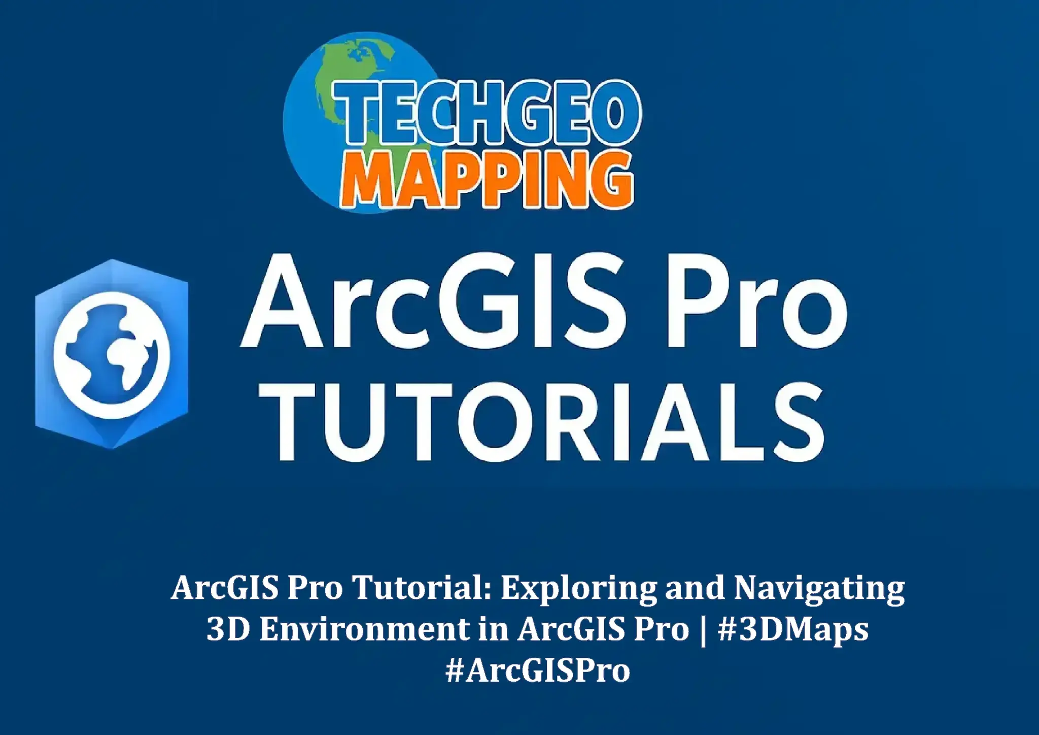 TechGeo - ArcGIS Pro Tutorial: Exploring and Navigating 3D Environment ...
