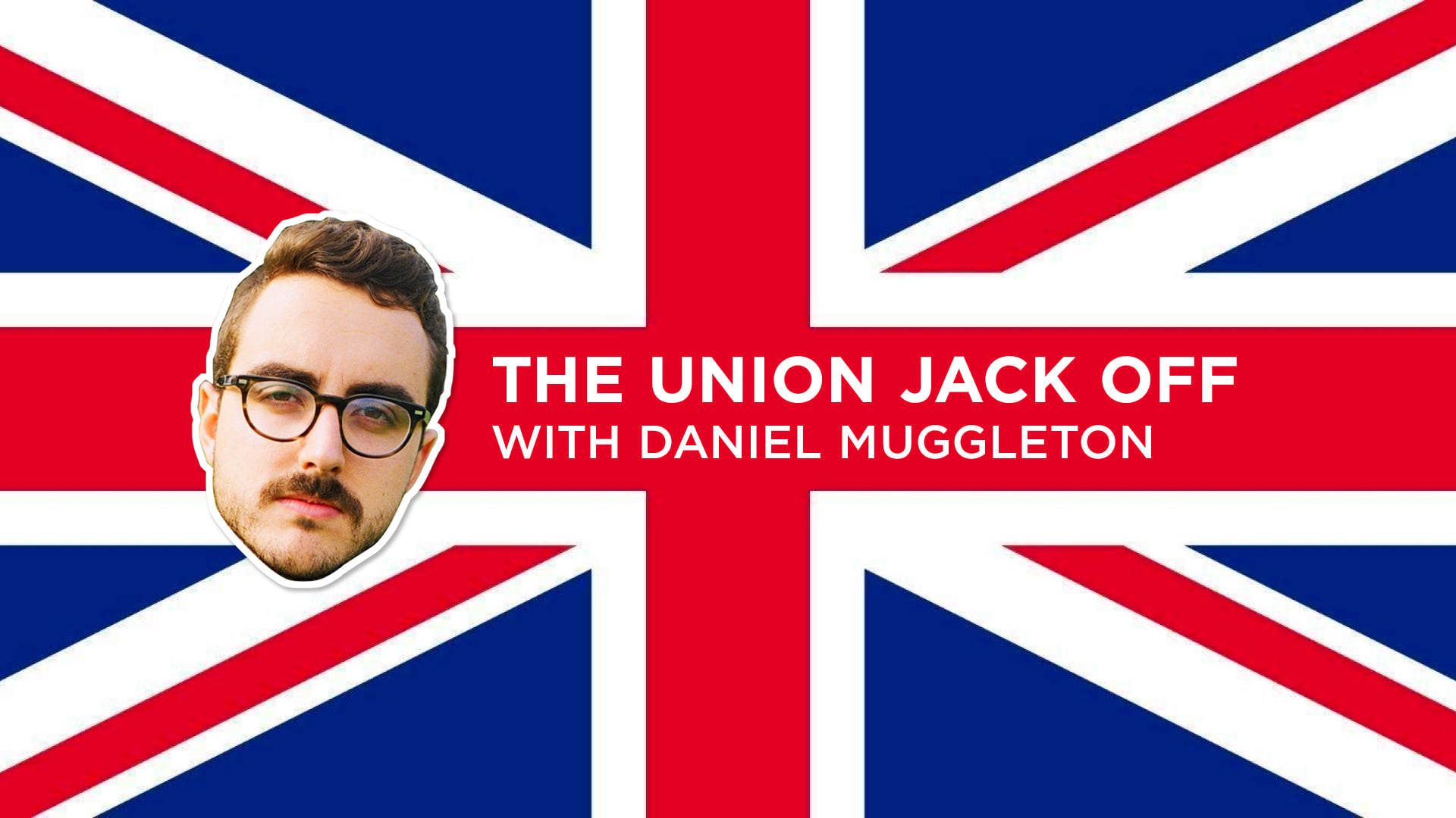 The Union Jack Off with Daniel Muggleton