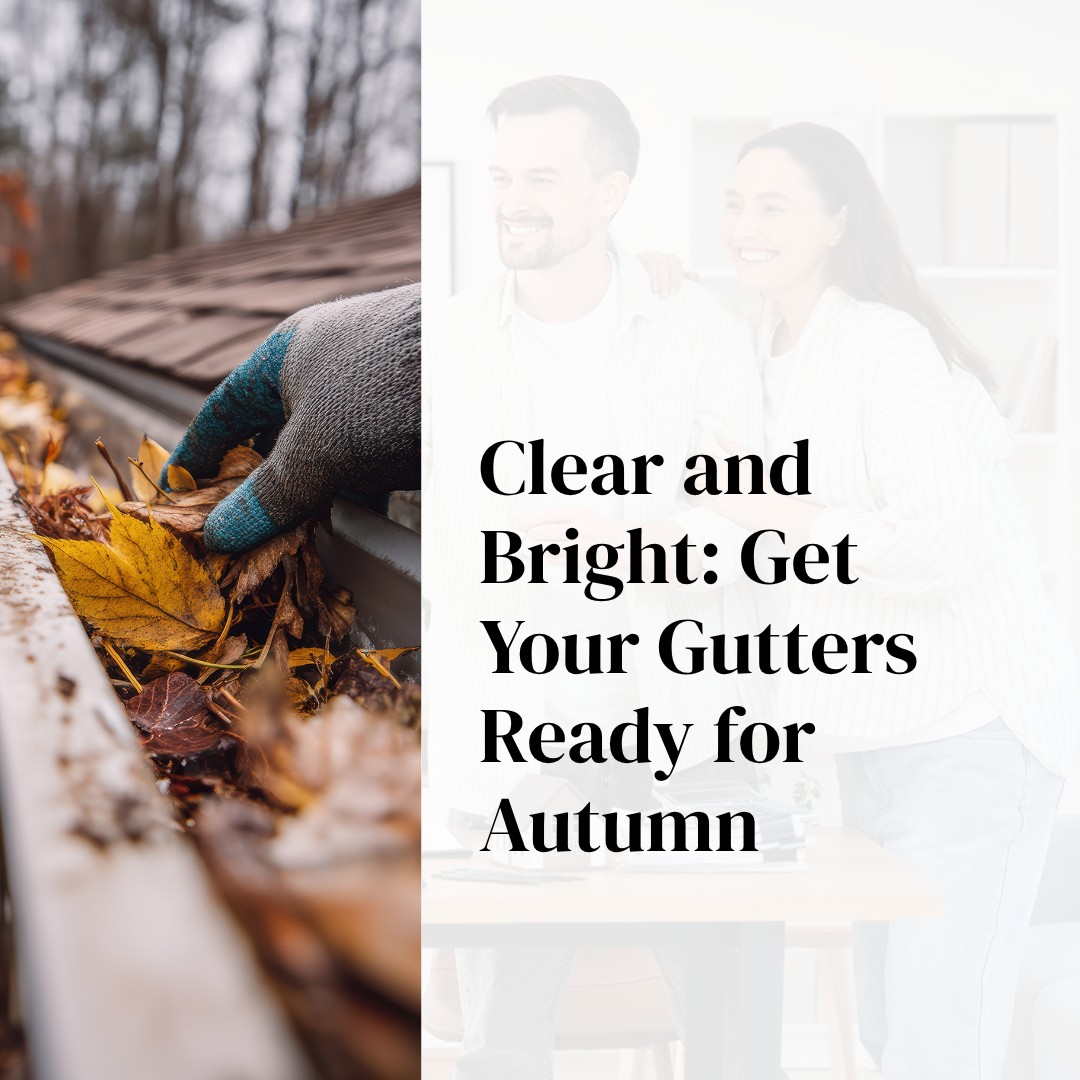 Adrians - Clear and Bright: Get Your Gutters Ready for Autumn October ...