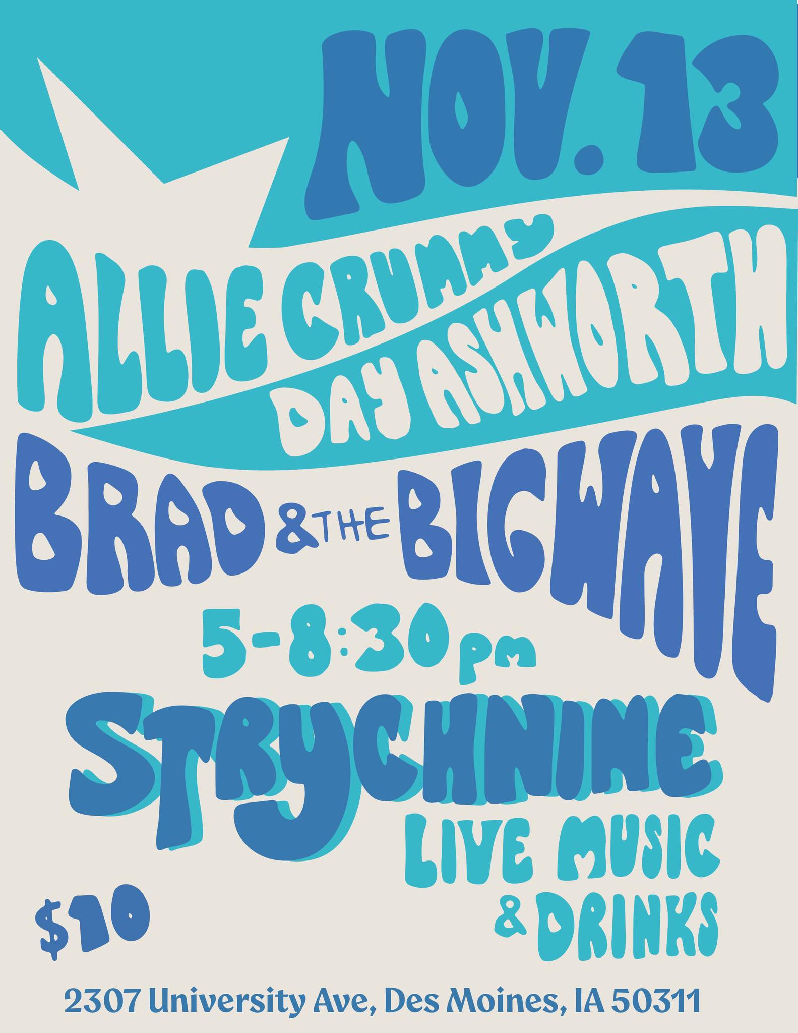 Allie Crummy / Day Ashworth / Brad & the Big Wave at Strychnine