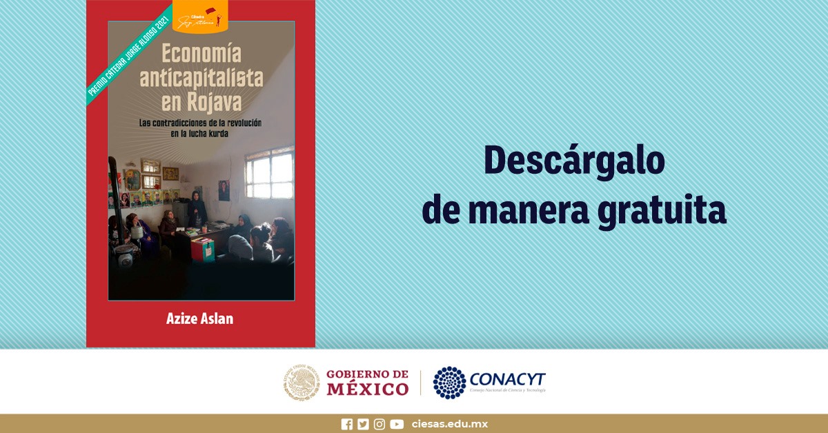 CIESAS - «Economía anticapitalista en Rojava. Las... | Facebook