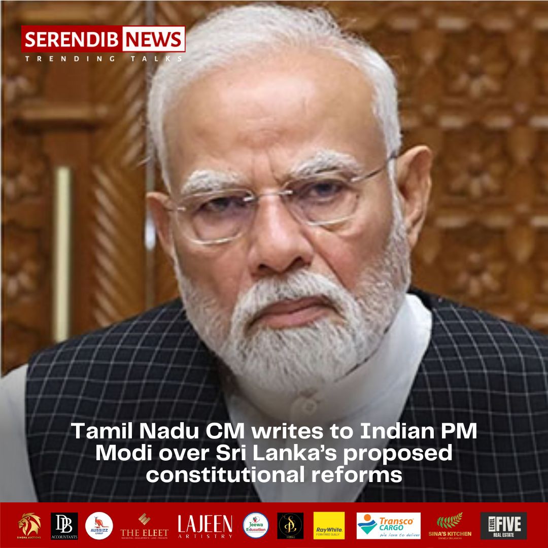Serendib - Tamil Nadu CM writes to Indian PM Modi over Sri Lanka’s ...