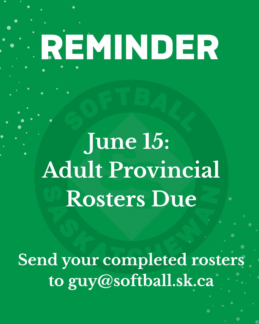 Softball - Adult Provincial Rosters are due June 15th. Roster templates ...