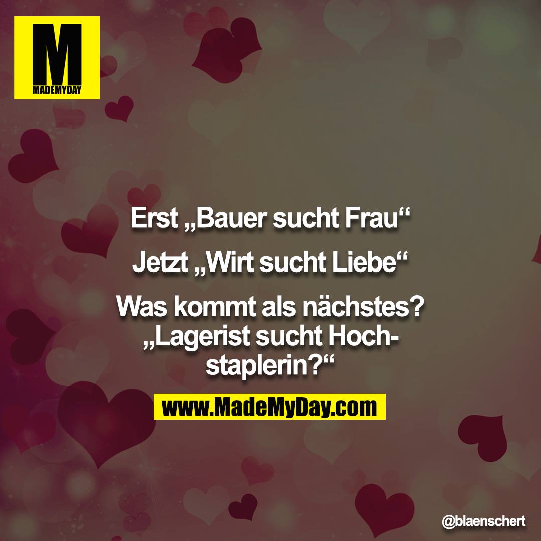 Made My Day Erst Bauer Sucht Frau Jetzt Wirt Sucht Facebook