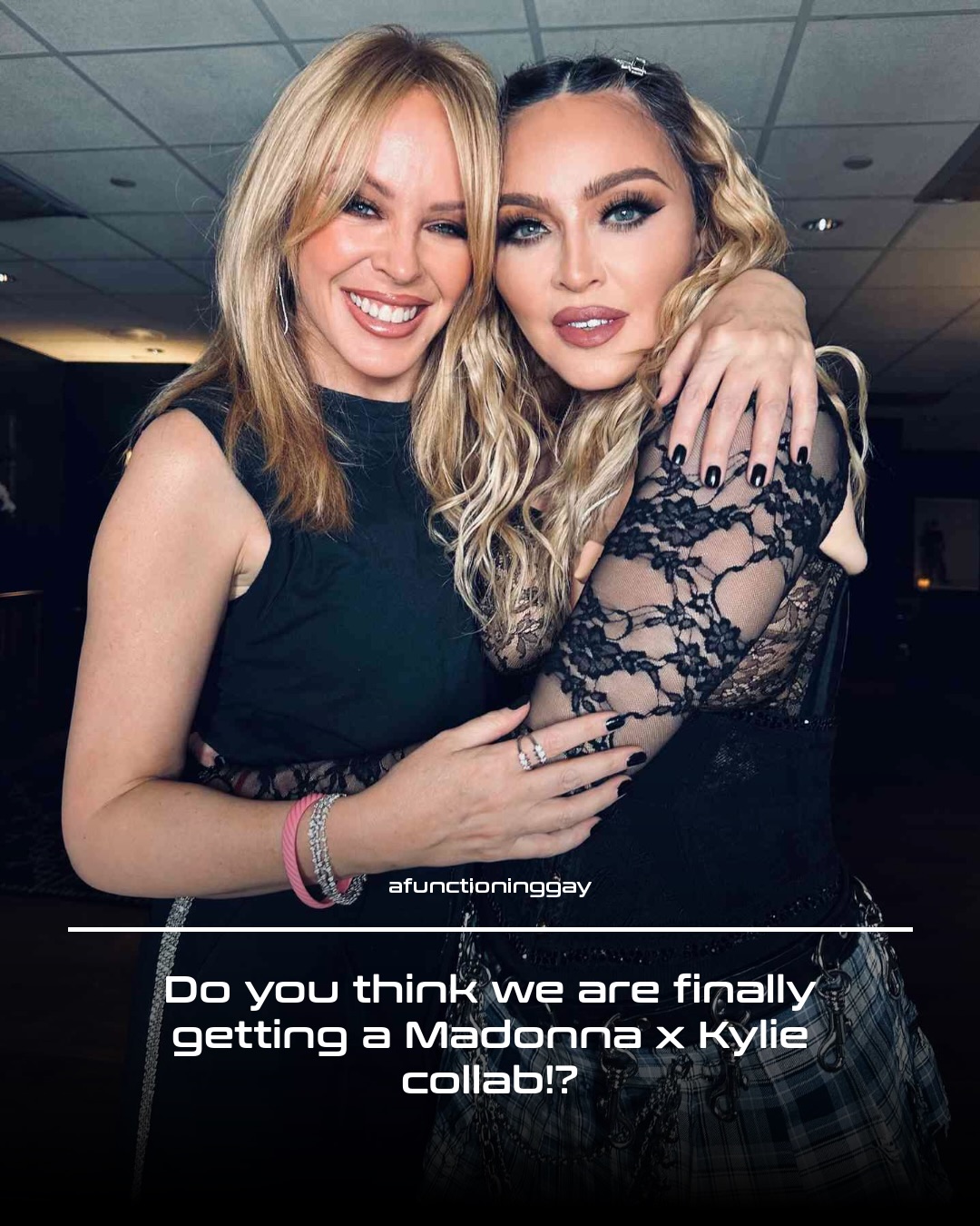 Kylie and Madonna last year. It's still hard to believe that duet