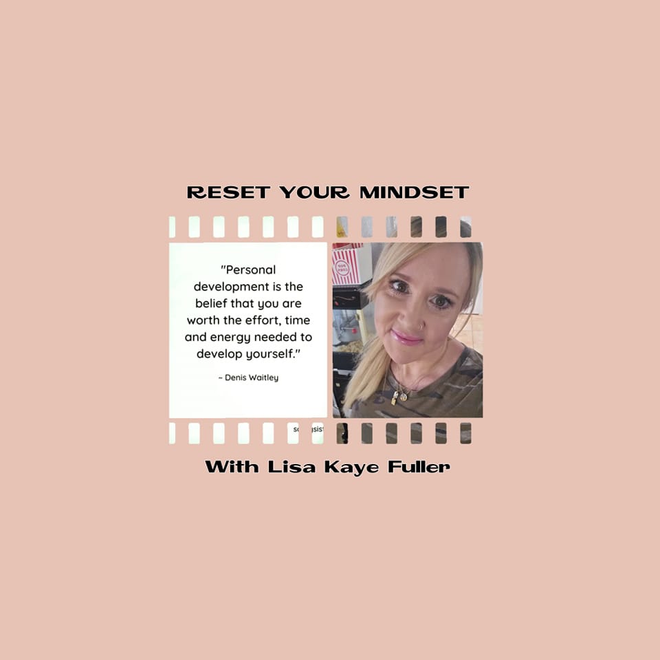 RESET YOUR MINDSET With Lisa Kaye Fuller | Facebook
