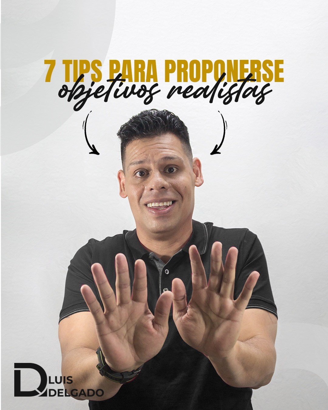 ¿Cómo proponerse objetivos realistas?... - Luis Delgado Neo