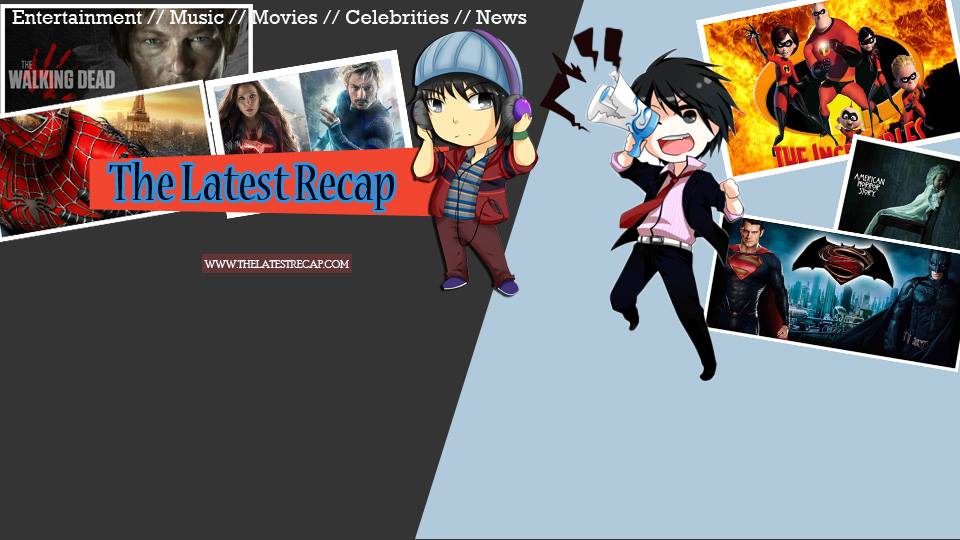 The Latest Recap