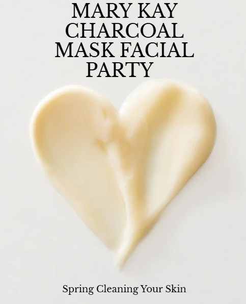 Mary Kay Charcoal Mask Facial Party Spring Cleaning Your Skin