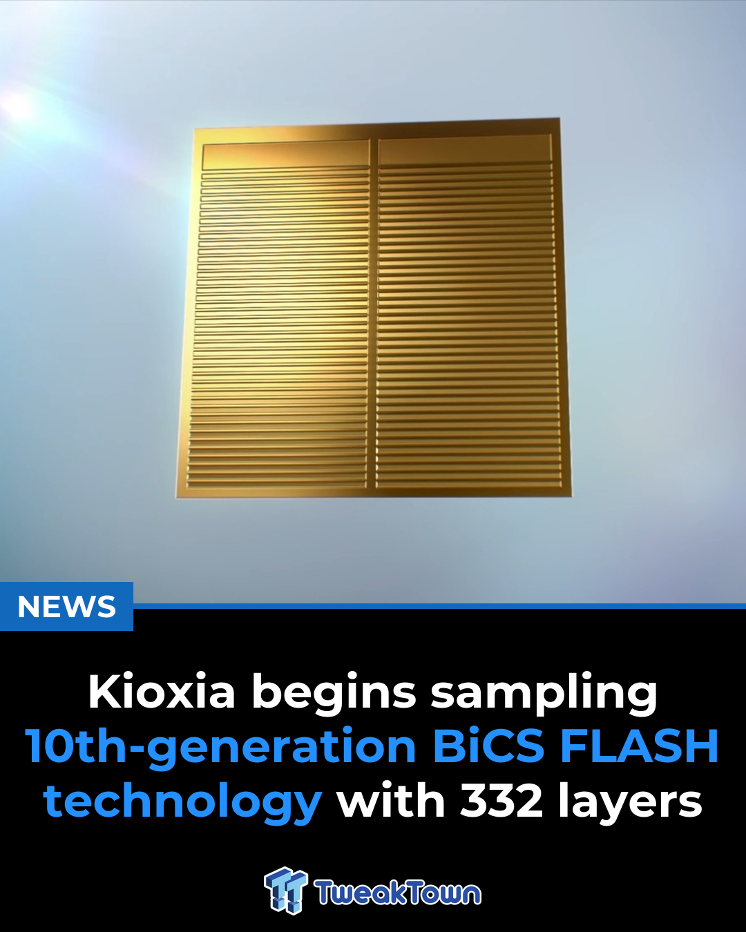 TweakTown - KIOXIA has started sampling its 10th-generation BiCS