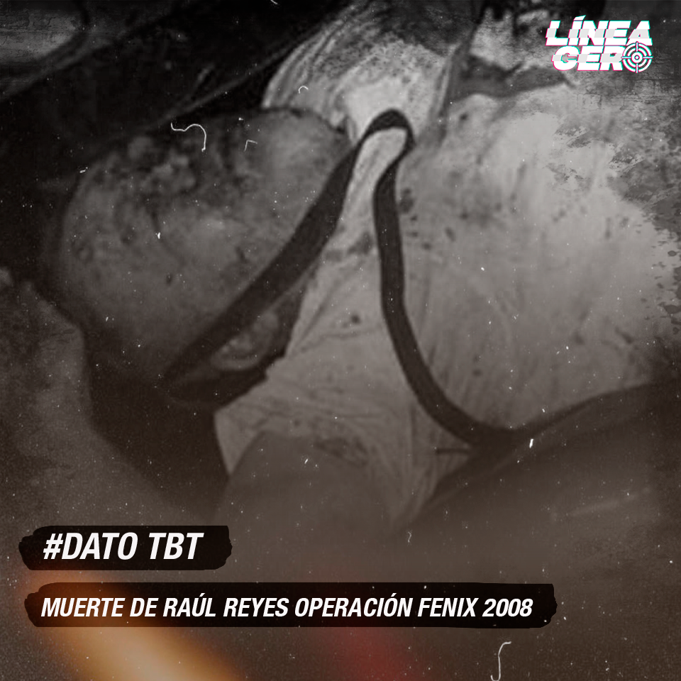 Línea Cero - #díahistórico Raul Reyes Murió en la Operación Fénix ...