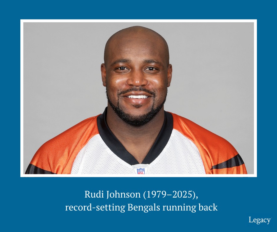 Legacy.com - RIP to Rudi Johnson, a beloved Bengal who is gone too soon ...