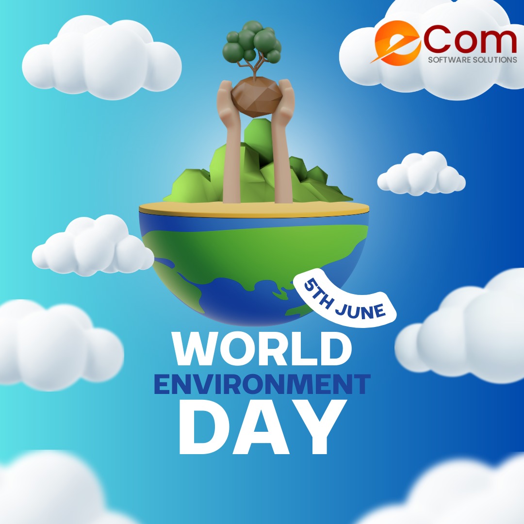 Happy World Environment... - eCom Software Solutions Pvt Ltd