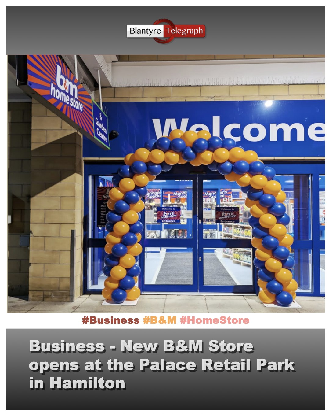 NEW B&M OPENS Hamilton Store A brand... - Blantyre Telegraph | Facebook