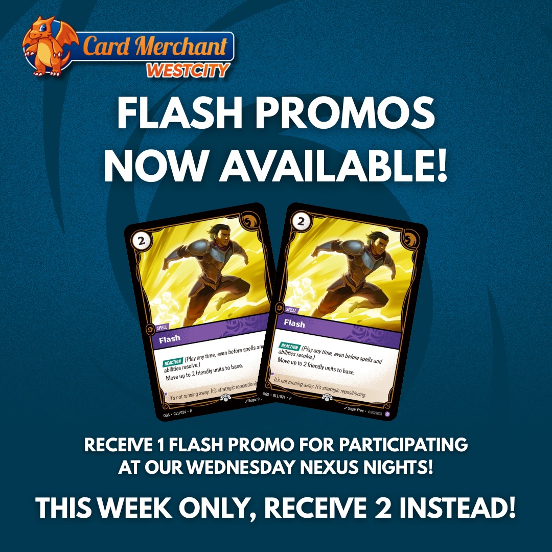 Riftbound players! Come grab a Flash promo at our Wednesday Nexus