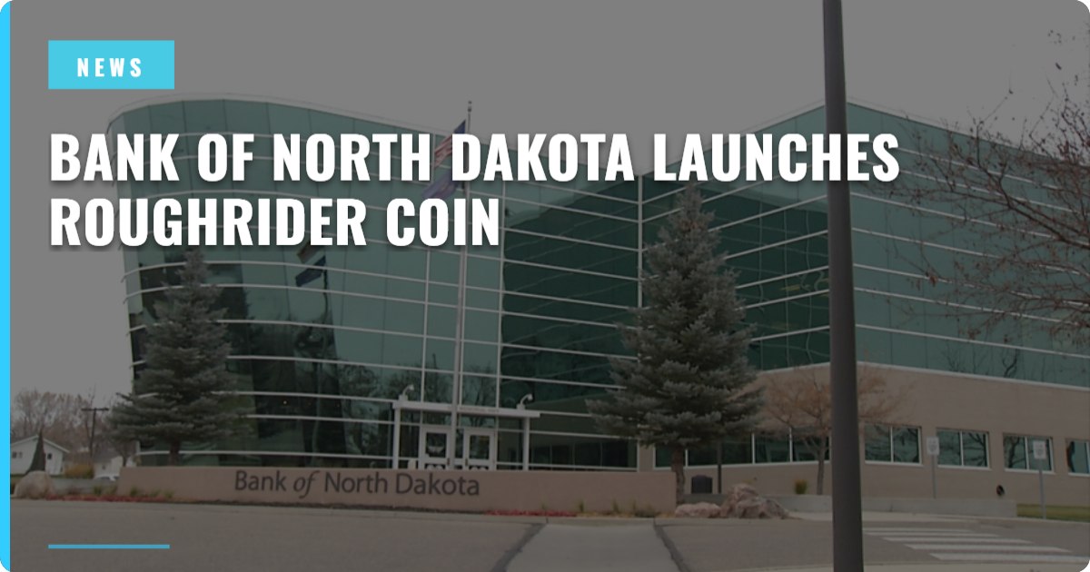 Bank of North Dakota has launched a new digital currency called