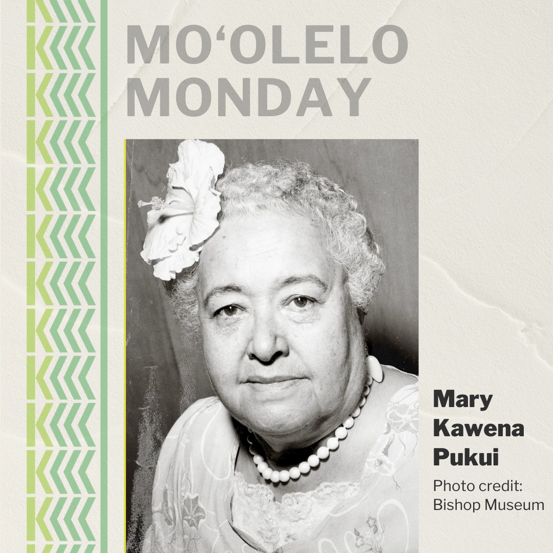 Mary Kawena Pukui shares Hawaiian cultural wisdom