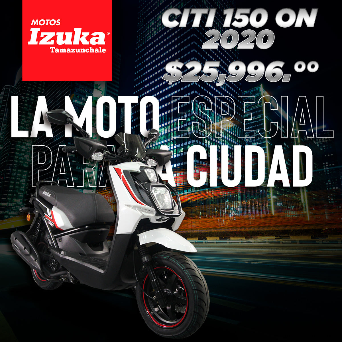 Izuka de la Huasteca - Muévete en la ciudad con la nueva CITI 150 ON ...