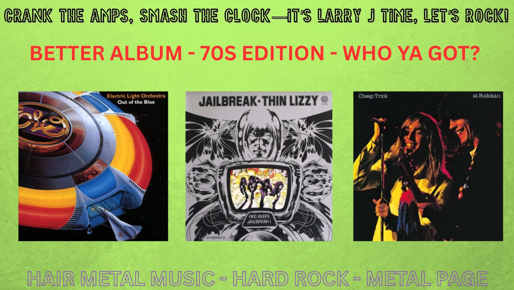 BETTER ALBUM - 70S EDITION WHO YA GOT???? ELO - THIN LIZZY - CHEAP