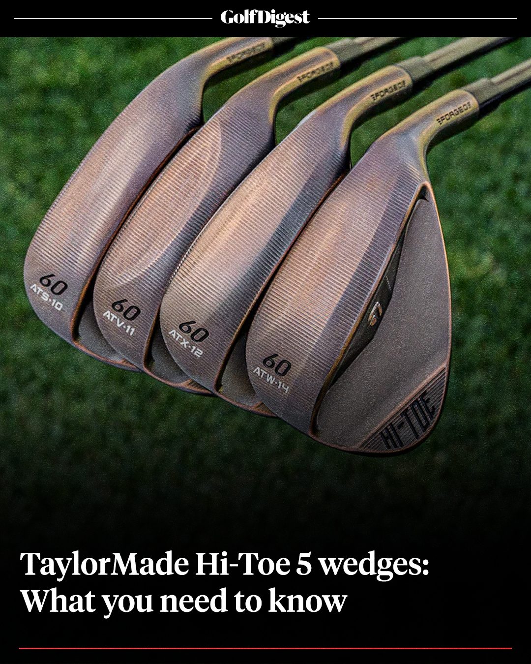 Fully forged with five distinct grinds, TaylorMade's latest Hi-Toe