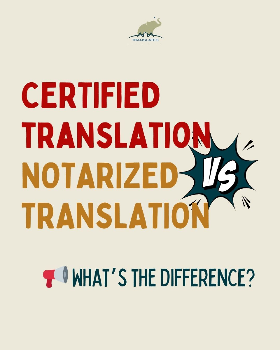 AnaTranslates - 🖋 Certified vs. Notarized Translations –... | Facebook