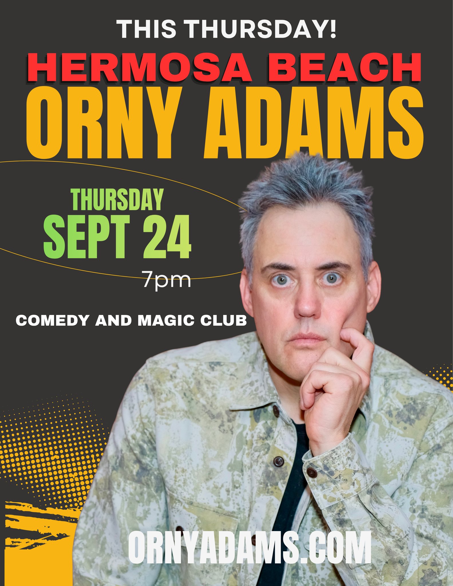 comedy magic club hermosa beach dress code BEACH, CA this Thursday! The and Club. 1 show 8pm. Drop everything and come hang! Meet me after the show Comics show