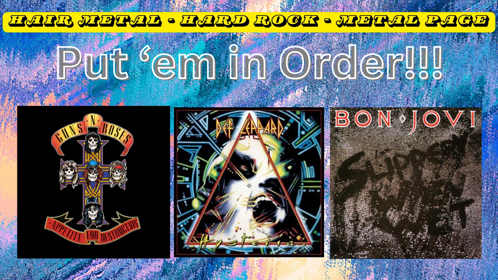 Three classics..put them in order of greatness!!!! Guns N