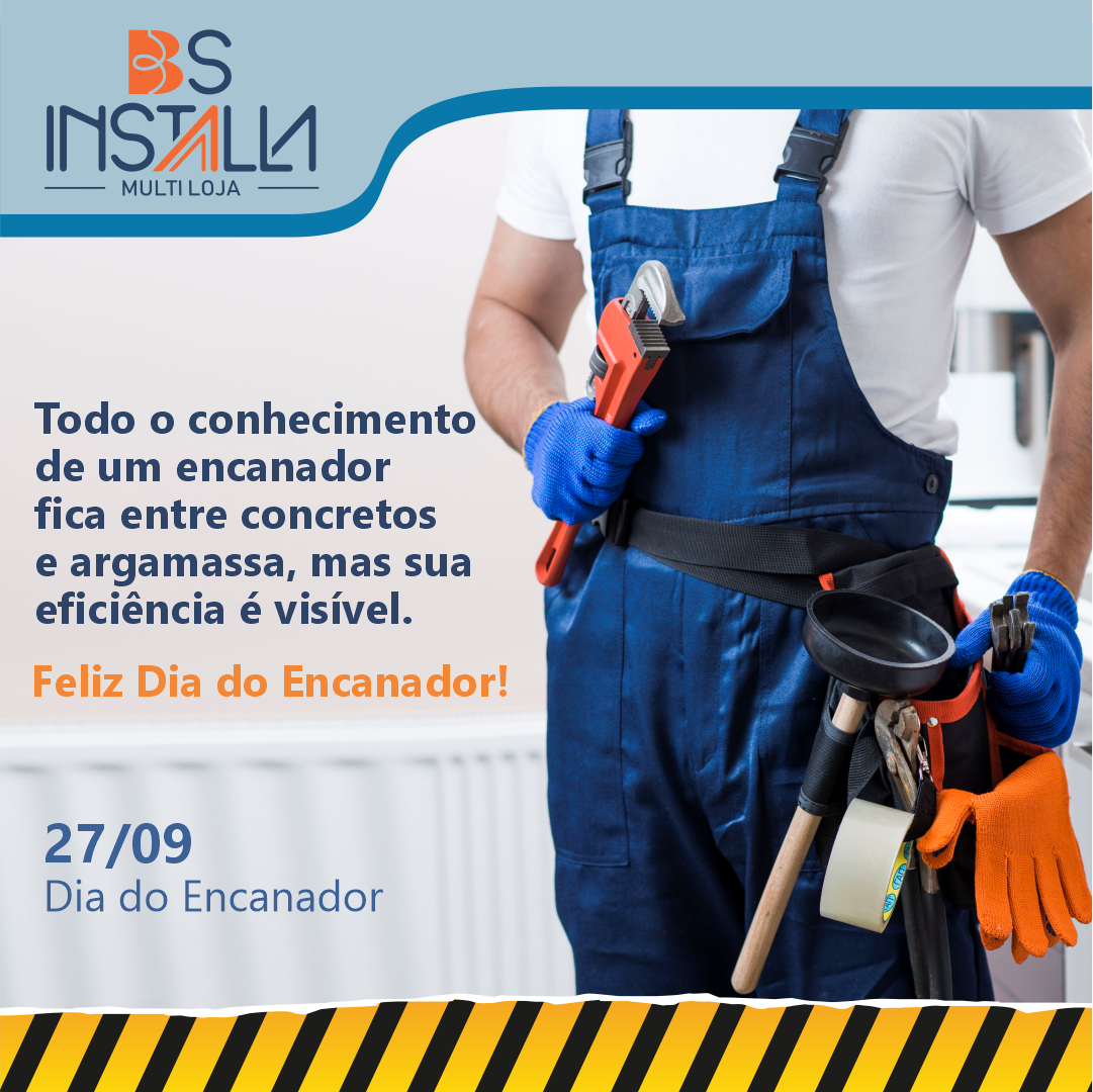 Feliz dia do Encanador!... - BS Installa Multi Loja | Facebook