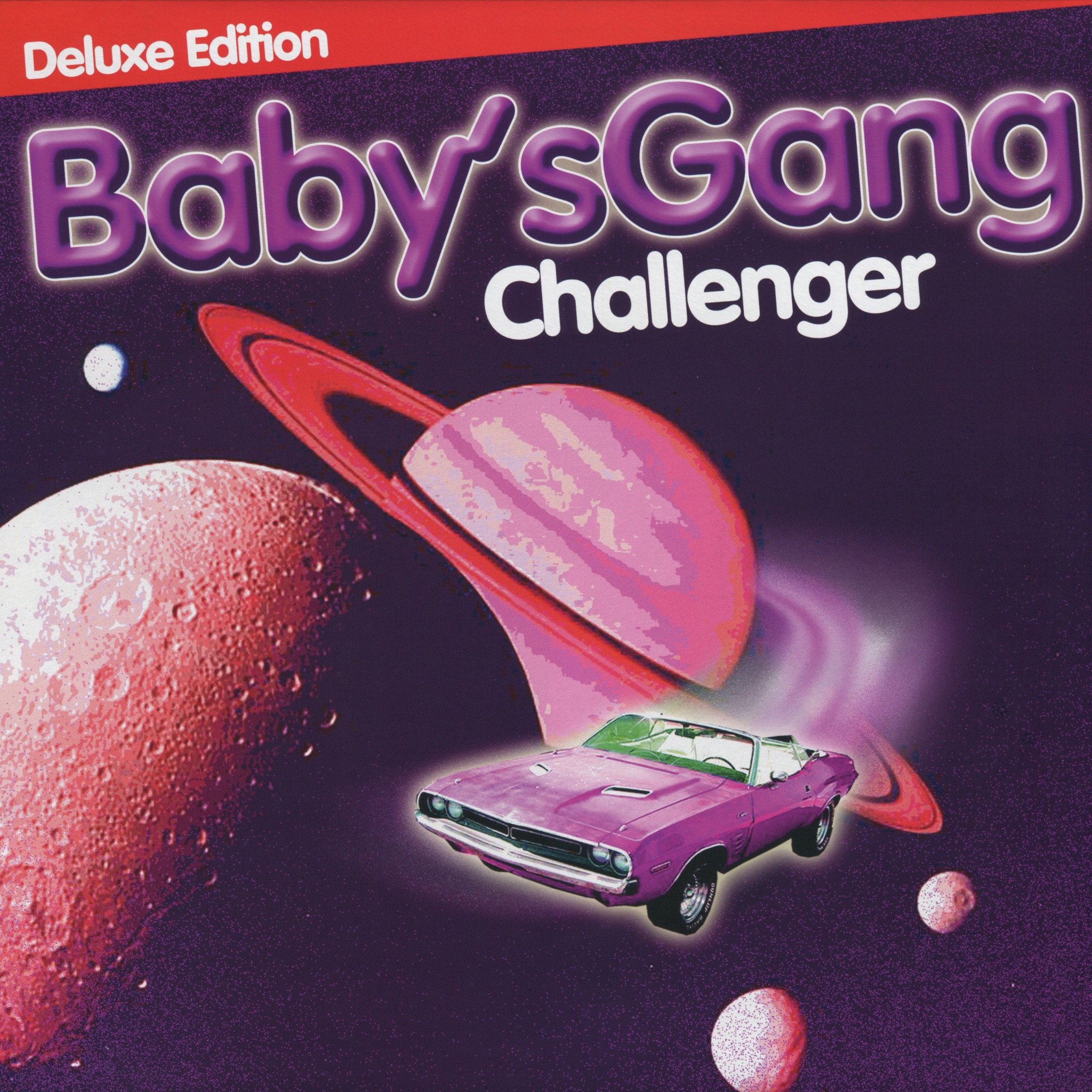 BABY'S GANG - CHALLENGER (DELUXE EDITION) (1985 / REISSUE 2017