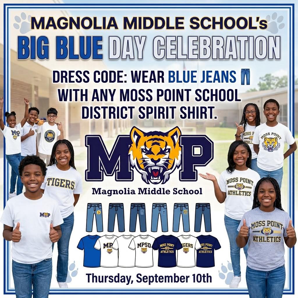 Attention Parents: We want our students to show off their school pride for Big Blue Day! 👖 Dress Code: Students may wear blue jeans with any Moss Point School District spirit shirt! ***