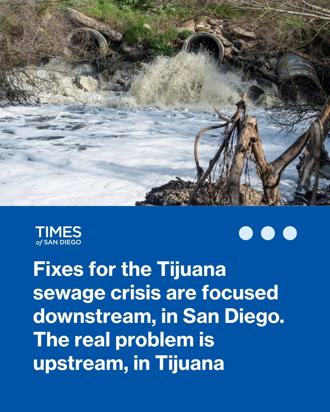 Tijuana river sewage crisis requires upstream solution in Mexico