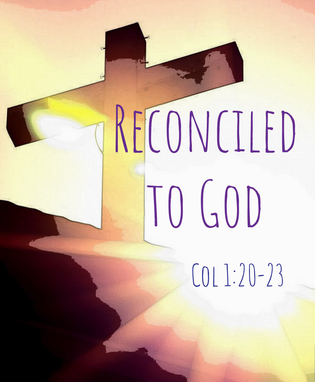Karangalan Grace Community Church - RECONCILED TO GOD Colossians 1:20 ...