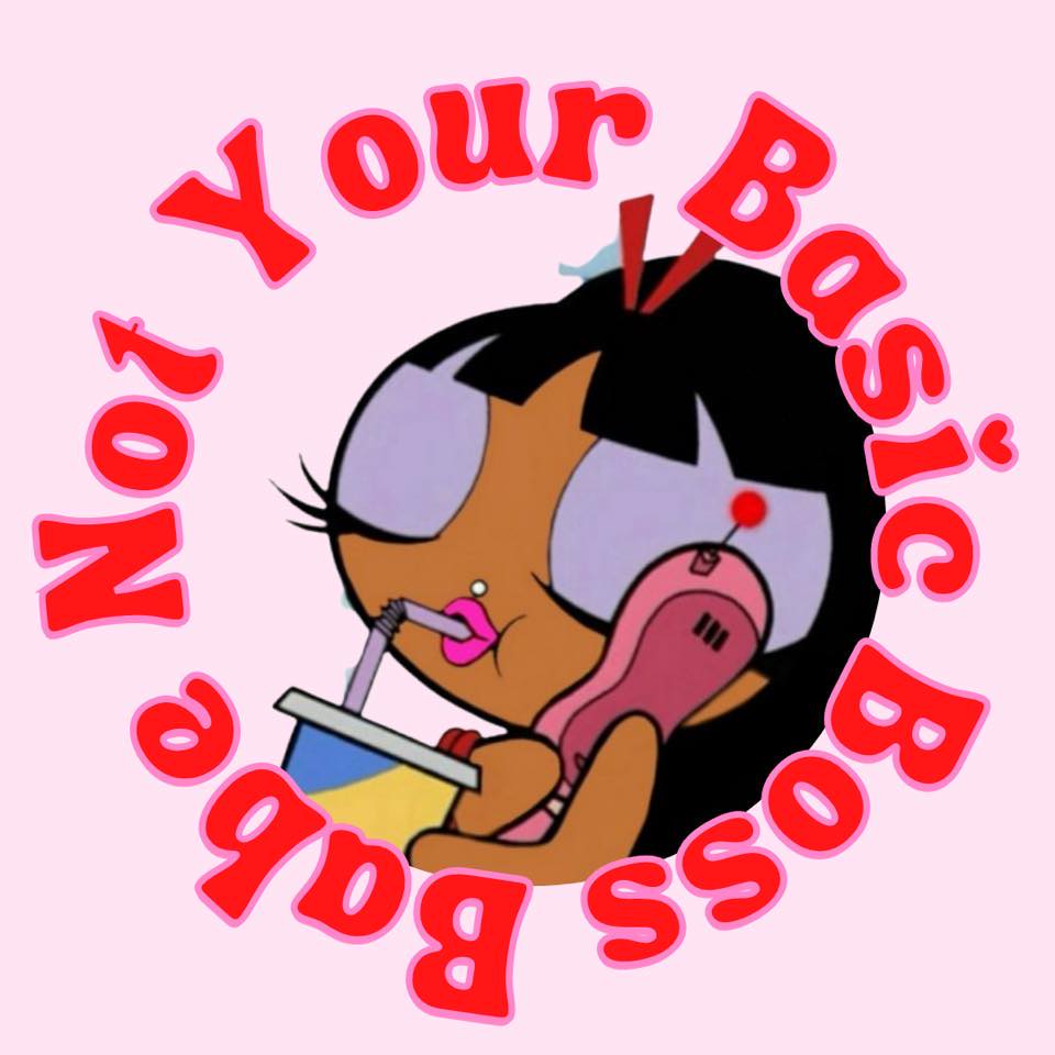 Not Your Basic Boss Babe