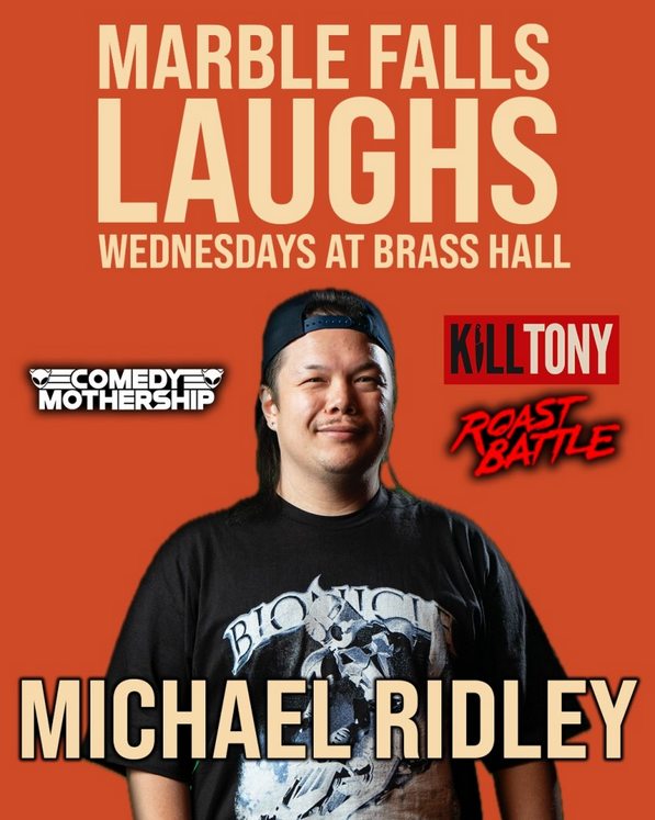 Brass - ANNOUNCEMENT: Marble Falls Laughs w/ Michael Ridley LIVE in ...
