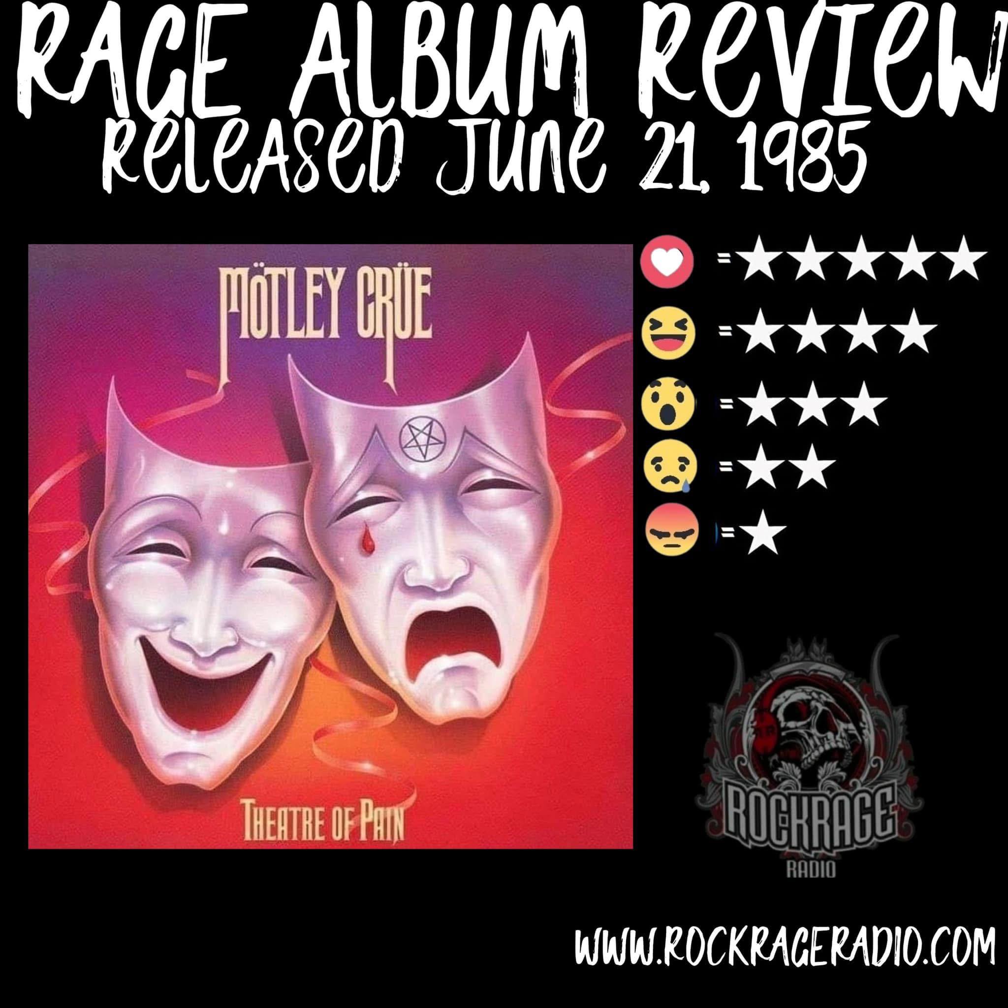 Motley Crue Theatre of Pain released on June 21, 1985