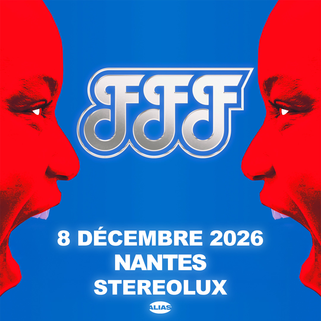 FFF à Nantes • en concert le 8 décembre 2026 • Nantes