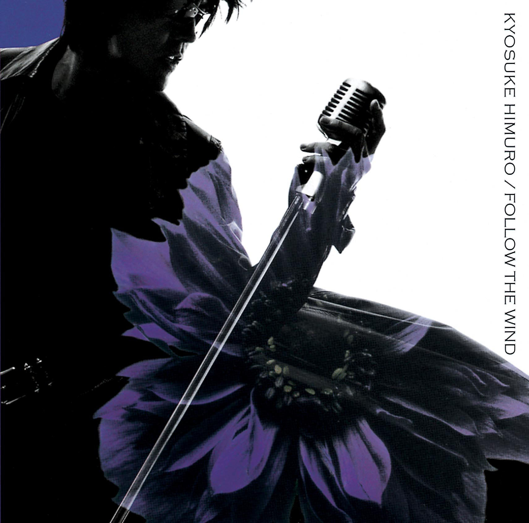 HIMURO.COM - KYOSUKE HIMURO DISCOGRAPHY 2003.08.20 FOLLOW THE WIND