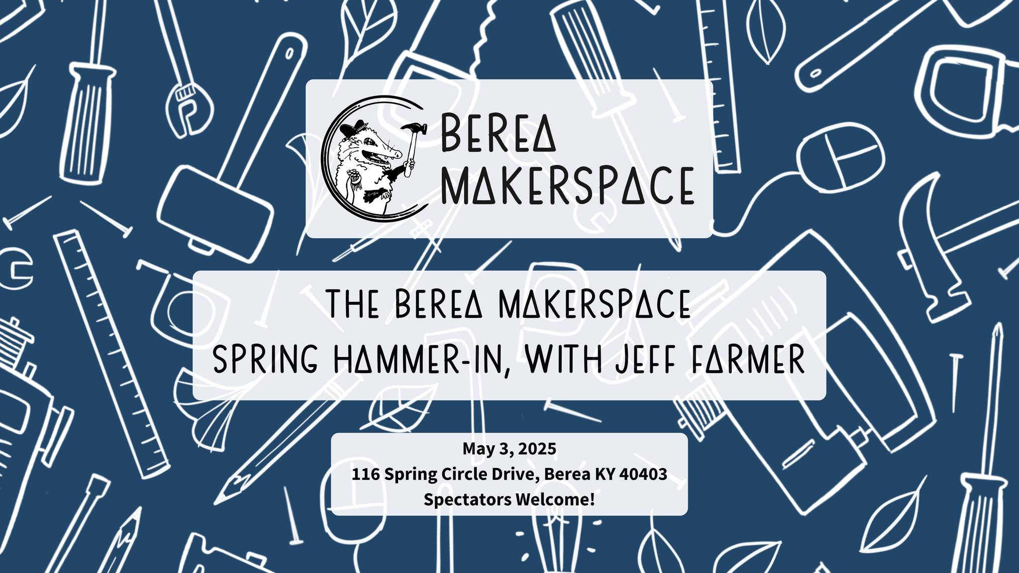 The Berea Makerspace Spring Hammer-In