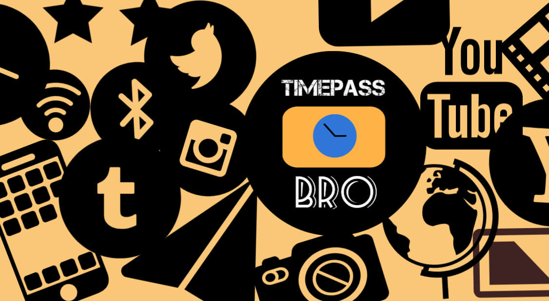 TimePass Bro