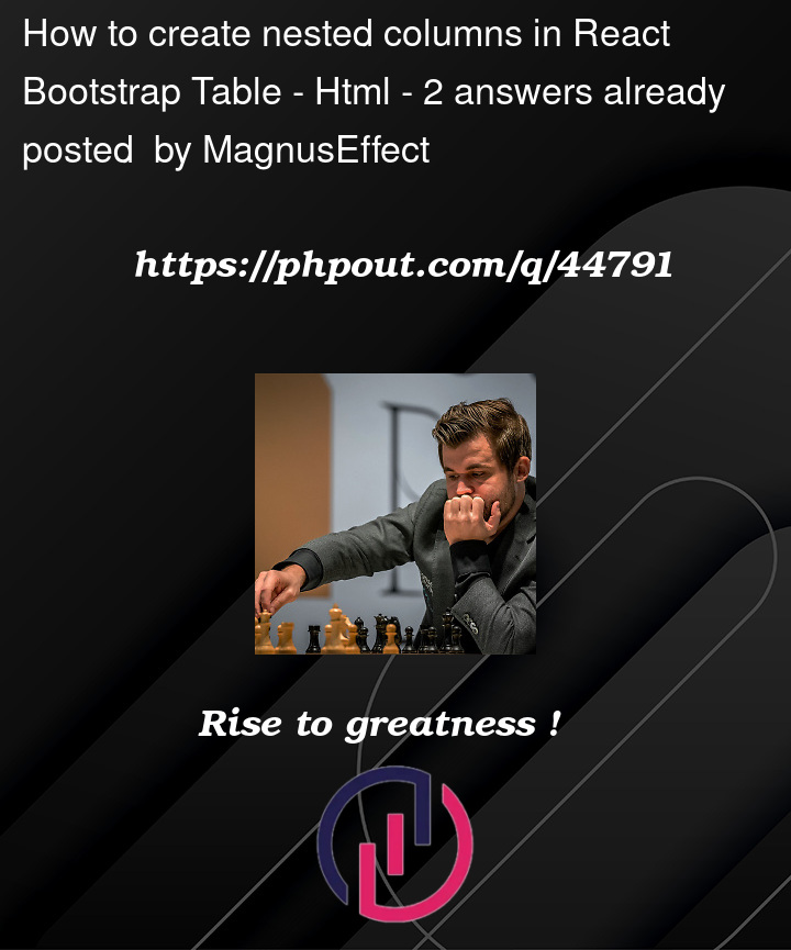 Phpout.com - How to create nested columns in React Bootstrap Table ...